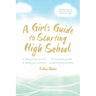 A Girl's Guide to Starting High School