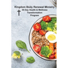 Kingdom Body Renewal Ministry: 30-Day Health & Wellness Transformation Program