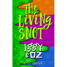 Iggy & Oz: The Living Snot
