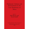 Prehistoric Cultures and Environments in the Late Quaternary of