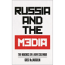 Russia and the Media: The Makings of a New Cold War