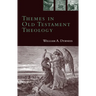 Themes in Old Testament Theology