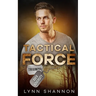 Tactical Force: A Small-town Christian Romantic Suspense