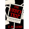 The Urbex Trip
