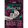 His Temporary Fiancée: A Forced Proximity Romance