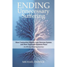 ENDING Unnecessary Suffering: How Contraction Hijacks Your Nervous System and How Expansion Restores Peace - An 80 day Healing Journey-