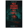 All Signs Point to Hell: Vol. 1