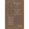 Revelation 1-3 in Christian Arabic Commentary: John's First Vision and the Letters to the Seven Churches