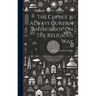 The Choice Is Always Ours An Anthology On The Religious Way