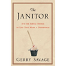 The Janitor: It's the Simple Things in Life That Make the Difference
