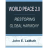 World Peace 2.0: Restoring Global Harmony