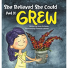 She Believed She Could and It Grew