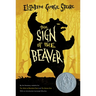 The Sign of the Beaver: A Newbery Honor Award Winner