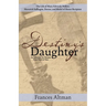 Destiny's Daughter: Highlighting the life of Mary Edwards Walker, Maverick Suffragist, Doctor, and Medal of Honor Recipient: An Advocate f