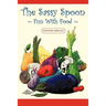 The Sassy Spoon: Fun with Food