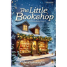 The Little Bookshop on Snowflake Lane: A feel-good small town Christmas romance about saving a bookshop, finding family, and falling in love.