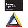 Runaway Capitalism