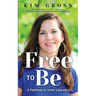 Free to Be: A Pathway to Inner Liberation