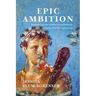 Epic Ambition: Hercules and the Politics of Emulation in Valerius Flaccus' Argonautica