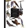 Bats of the World: A Guide to Every Family
