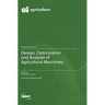 Design, Optimization and Analysis of Agricultural Machinery