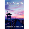 The Search and Other Essays: Five Writings on Imagination, Consciousness, and the Power of Belief