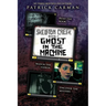 Ghost in the Machine: Skeleton Creek #2