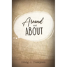 Around and About