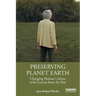 Preserving Planet Earth: Changing Human Culture with Lessons from the Past