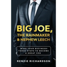 Big Joe, The Rainmaker & Nephew Leech