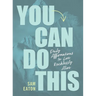 You Can Do This: Daily Affirmations to Live Recklessly Alive