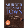 Fall from Grace: Murder in a Small Town