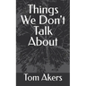 Things We Don't Talk About