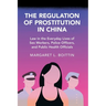 The Regulation of Prostitution in China