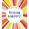 Think Happy: Instant Peptalks to Boost Positivity