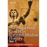 The Supreme Court in United States History, Vol. I (in Three Volumes)