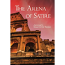 The Arena of Satire: Juvenal's Search for Rome Volume 52