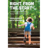 Right from the Start: A Practical Guide for Helping Young Children with Autism