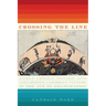 Crossing the Line: Early Creole Novels and Anglophone Caribbean Culture in the Age of Emancipation