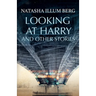 Looking at Harry and Other Stories