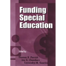 Funding Special Education: 19th Annual Yearbook of the American Education Finance Association 1998