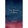The Weight of Being Poems About Life