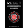 Reset: A Journey Backwards To Move Forward - Workbook