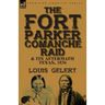 The Fort Parker Comanche Raid & its Aftermath, Texas, 1836