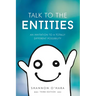 Talk to the Entities