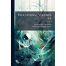 Proceedings, Volumes 1-2