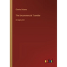 The Uncommercial Traveller: in large print