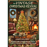 The Vintage Christmas Revival Guide: Nostalgic Crafts, Retro Recipes, and Timeless Traditions to Recreate a Classic Holiday at Home