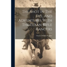 The Shot In The Eye, And Adventures With The Texan Rifle Rangers