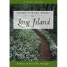 Short Nature Walks Long Island